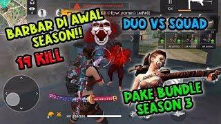 BAR BAR DI AWAL SEASON?? PAKE BUNDLE ELITE PASS #3 TOTAL 19 KILL!! | efdewe