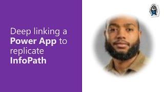Deep linking a Power App to replicate InfoPath