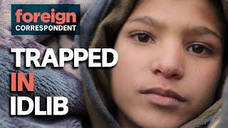 Trapped In Idlib: Syria's Last Holdout against Assad and Russia | Foreign Correspondent