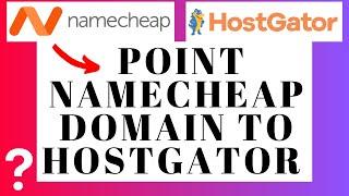 How To Point Namecheap Domain To Hostgator Hosting  (UPDATED Tutorial!)