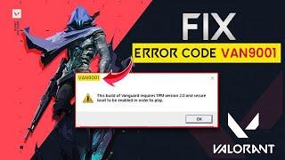 How to Fix Valorant Error Code VAN 9001 | Vanguard Require TPM 2.0 Error