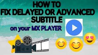 How to sync subtitles on MX Player