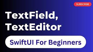 TextField & TextEditor in SwiftUI | Episode 11