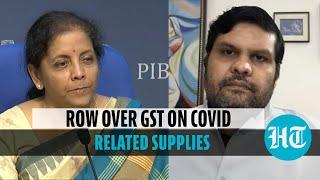 ‘If you don’t understand..’: Congress slams Sitharaman over GST on Covid relief goods