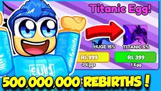 I Bought THE TITANIC EGG And GOT 500 MILLION REBIRTHS IN CLICKER SIMULATOR!!