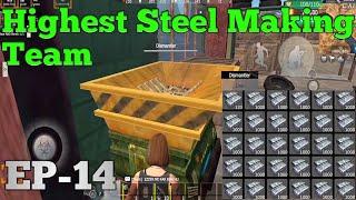 Highest Steel Meking Team EP-14  || Last Day Rules Survival