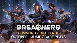 Jump Scare Plays! // Breachers Community Challenge - October