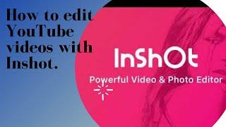 INSHOT VIDEO EDITOR TUTORIAL (2021)FREE VERSION//IPHONE AND ANDROID.//BEGINNER FRIENDLY.