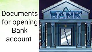 Documents required for Bank account/ savings account