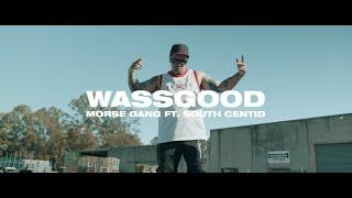 Morse Gang ft. South Centid - Wassgood