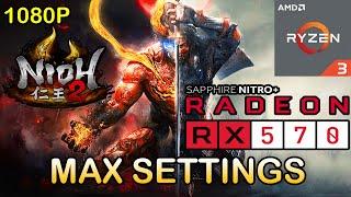 Nioh 2 : The Complete Edition | 1080p MAX SETTINGS | Ryzen 3 3100| RX570 4GB |16GB RAM |Test in 2021