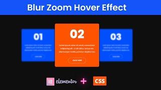 How To Create Blur Zoom Hover Effect In Elementor || DCreato Academy