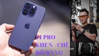 Đánh giá iPhone 14 Pro - Khen chê rõ ràng !