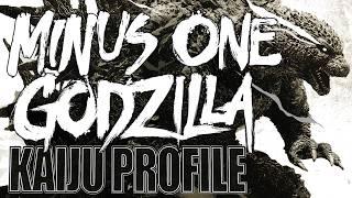 Godzilla (Godzilla Minus One) ｜ KAIJU PROFILE 【wikizilla.org】