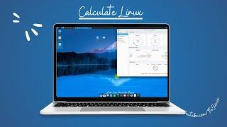 Calculate Linux is an Elegant Distribution Every Multimedia Power User Should Know About
