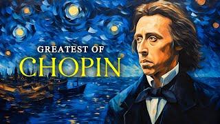 The Greatest Masterpieces Of Frederic Chopin | Embrace The Talent Of An 18th Century Composer