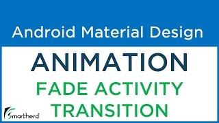 #5.7 Android Fade Animation Activity Transition. Android Material Design