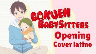 Gakuen Babysitters - Opening Oficial | Fandub Latino