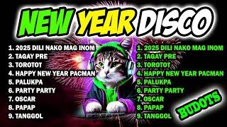 BASAGAN NEW YEAR DISCO BUDOTS NONSTOP PARTYMIX 2025