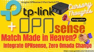 CS8: Use OPNsense with TP Link Omada Switch and Router with Zero VLAN Configuration Change