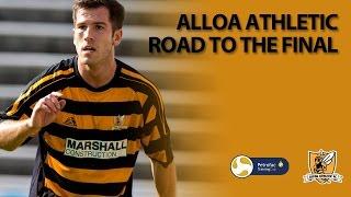 Road to the Petrofac Final // Alloa Athletic