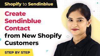 Add Shopify Customers to Sendinblue Automatically - Shopify Sendinblue Integration