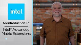 Introducing Intel® Advanced Matrix Extensions on 4th Gen Intel® Xeon® Processors | Intel Software