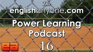 The Power Learning Podcast - 16 - The Sweet Spot of English Language Learning + English Conversation