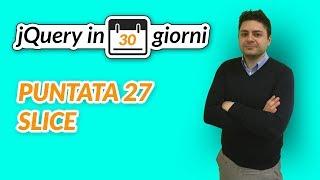 jQuery in 30 giorni - Puntata 27: function slice()