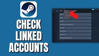 How To See/Check Steam Linked Accounts (Show Linked Accounts On Steam)