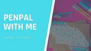 Penpal With Me (ASMR, no talking) : Letter To Alice