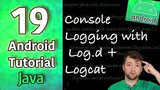 Android App Development Tutorial 19 - Console Logging with Log.d and Logcat | Java