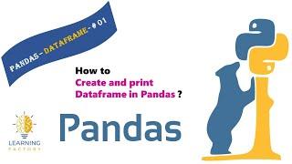 How to Create and print Dataframe in Pandas ?