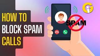 Block Spam Calls on Android or iPhone: Easy Steps to Stop Unwanted Calls