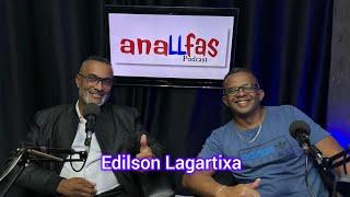 Novos nomes na política de Ferraz - Anallfas Podcast #05  - Convidado: Edilson Lagartixa