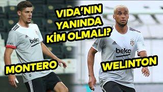 Beşiktaş'ta Vida'nın partneri kim olmalı? Montero mu Welinton mu? Erkut Öztürk yorumladı