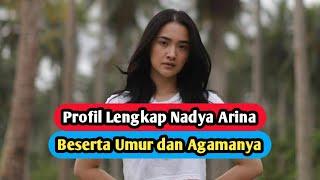 Profil & Biodata Nadya Arina Pemain Sinetron Cinta Setelah Cinta SCTV