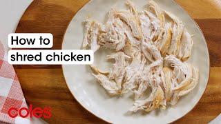 How to shred chicken | Back to Basics | Coles