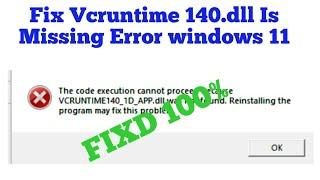 Fix Vcruntime 140.dll Is Missing Error windows 11