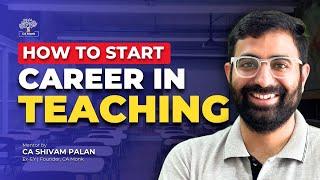 How to Start a Career in Teaching?