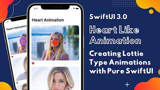 SwiftUI 3.0 Heart Like Animation - Creating Lottie Type Animation With Pure SwiftUI - Xcode 13