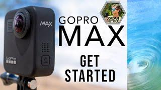 GoPro Max Tutorial: How To Get Started Beginner's Guide