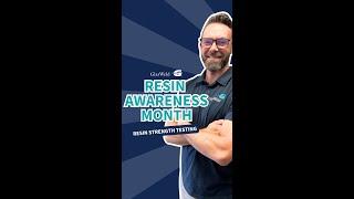 Resin Awareness Month - Strength Testing