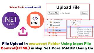 File Upload in wwwroot Folder Using Input File Control(HTML) in Asp.Net Core 6/MVC Using C#