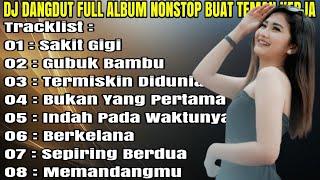 DJ NONSTOP FULL ALBUM - REMIX TERBAIK FULL BASS ENAK DIDENGAR SAMBIL KERJA