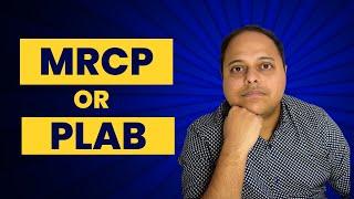 MRCP vs PLAB: Secrets to Success in UK Medical Career