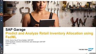 SAP Garage 2022 – Episode 8 Predict and Analyze Retail Inventory Allocation using FedML