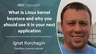 What is Linux kernel keystore and why you should use it in your next application - Ignat Korchagin