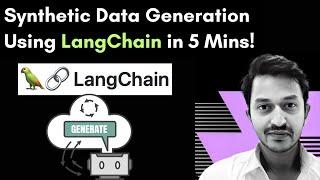 Synthetic Data Generation Using LangChain in 5 Mins!