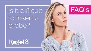 Is It Difficult to Insert a Probe? | Kegel8 FAQ